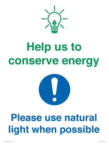 Help us to conserve energy - Please use natural light when possible